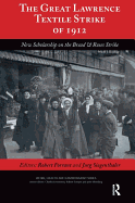 The Great Lawrence Textile Strike of 1912: New Scholarship on the Bread & Roses Strike