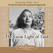 The Great Light of God - Yogananda, Paramahansa