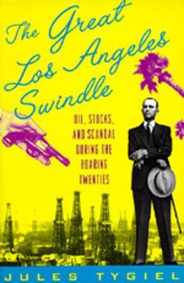 The Great Los Angeles Swindle - Tygiel, Jules