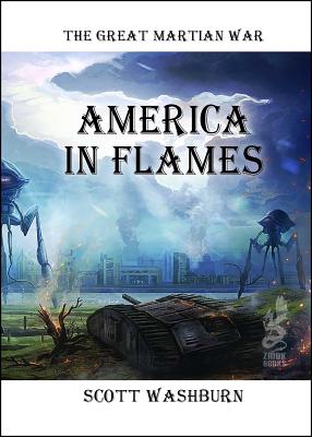 The Great Martian War: America in Flames - Washburn, Scott