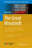 The Great Mindshift: How a New Economic Paradigm and Sustainability Transformations Go Hand in Hand