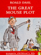 The great mouse plot and other tales of childhood - Dahl, Roald