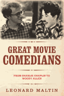 The Great Movie Comedians: From Charlie Chaplin to Woody Allen (Revised and Updated)