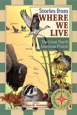 The Great North American Prairie - St Antoine, Sara (Editor)