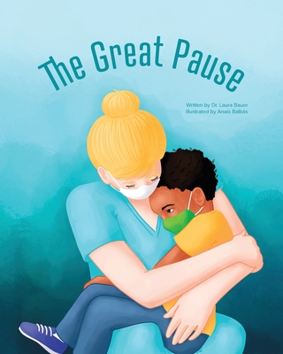 The Great Pause - Bauer, Laura