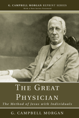 The Great Physician - Morgan, G Campbell