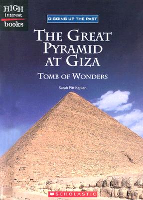 The Great Pyramid at Giza: Tomb of Wonders - Kaplan, Sarah Pitt