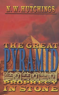 The Great Pyramid: Prophecy in Stone - Hutchings, Noah