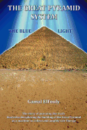 The Great Pyramid System: The Blue Light (Full Color Version)