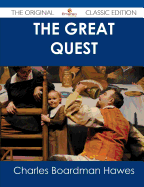 The Great Quest - The Original Classic Edition - Hawes, Charles Boardman