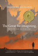 The Great Re-Imagining: Spirituality in an Age of Apocalypse