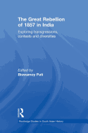 The Great Rebellion of 1857 in India: Exploring Transgressions, Contests and Diversities