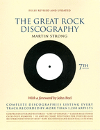 The Great Rock Discography: Complete Discographies Listing Every Track Recorded by More Than 1200 Artists