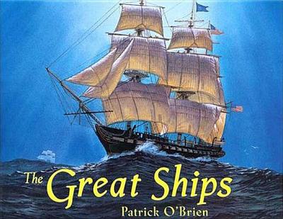 The Great Ships - O'Brien, Patrick