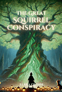 The Great Squirrel Conspiracy