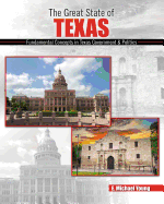 The Great State of Texas: Fundamental Concepts in Texas Government and Politics