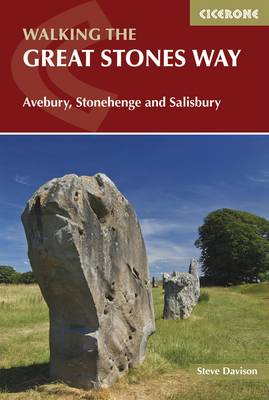 The Great Stones Way: Avebury, Stonehenge and Salisbury - Davison, Steve