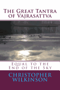 The Great Tantra of Vajrasattva: Equal to the End of the Sky