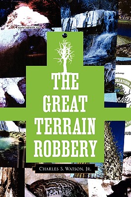 The Great Terrain Robbery - Watson, Charles S, Jr.