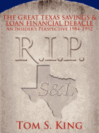The Great Texas Savings and Loan Financial Debacle: An Insider's Perspective 1984-1992