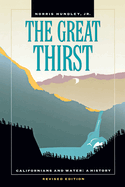 The Great Thirst: Californians and Water: A History
