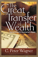 The Great Transfer of Wealth: Financial Release for Advancing God's Kingdom