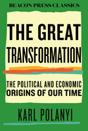 The Great Transformation: The Political and Economic Origins of Our Time