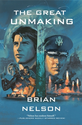 The Great Unmaking - Nelson, Brian A