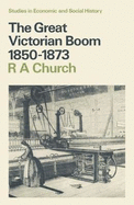 The Great Victorian Boom, 1850-1873