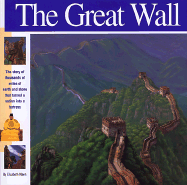 The Great Wall: The Story of 4,000 Miles of Earth and Stone That Turned a Nation Into a Fortress