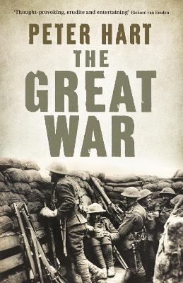 The Great War: 1914-1918 - Hart, Peter