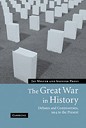 The Great War in History: Debates and Controversies, 1914 to the Present