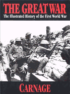 The Great War Vol. 4 Carnage - Wilson, Herbert Wrigley, and Wilson, H W And Hammerton J a (Editor), and Hammerton, John Alexander, Sir