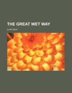 The Great Wet Way - Dale, Alan