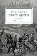 The Great White Queen