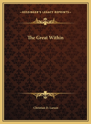 The Great Within - Larson, Christian D