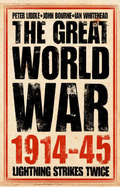 The Great World War, 1914-1945: Lightning Strikes Twice