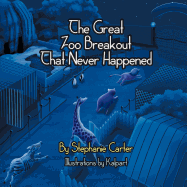 The Great Zoo Breakout That Never Happened