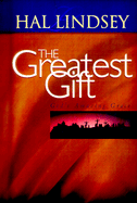 The Greatest Gift: God's Amazing Grace - Lindsey, Hal, Mr.