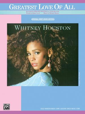 The Greatest Love of All: Piano/Vocal/Chords, Sheet - Houston, Whitney, and Benson, George