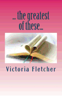 ...the Greatest of These...: 31 Days of Faith, Hope, and Love