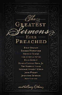 The Greatest Sermons Ever Preached - Lawrence, Tracey D (Compiled by)