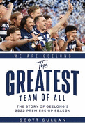 The Greatest Team of All: The Story of Geelong's 2022 Premiership Season