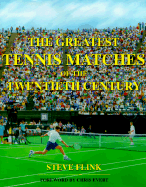 The Greatest Tennis Matches of the Twentieth Century