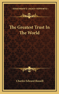 The Greatest Trust in the World