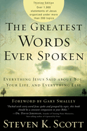 The Greatest Words Ever Spoken: Everything Jesus Said about You, Your Life, and Everything Else (Thinline Ed.)