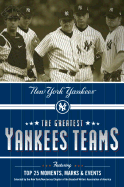 The Greatest Yankees Teams: New York Yankees - Vancil, Mark, and Mandrake, Mark