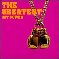 The Greatest - Cat Power