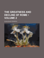 The Greatness And Decline Of Rome; Volume 2 - Ferrero, Guglielmo