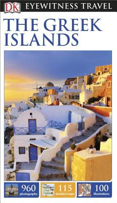 The Greek Islands - Dk Travel